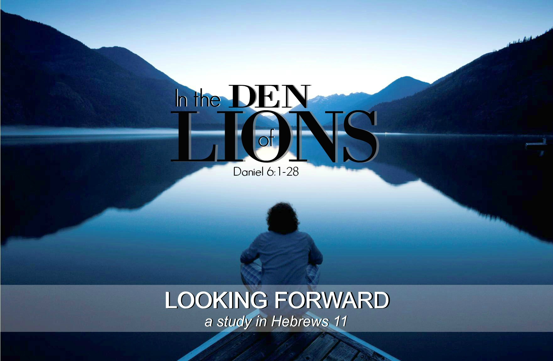 In The Den Of Lions - Fellowship Bible Church